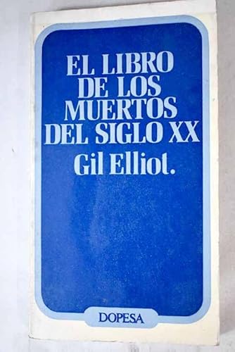 Imagen de archivo de EL LIBRO DE LOS MUERTOS DEL SICLO XX a la venta por Librera Gonzalez Sabio