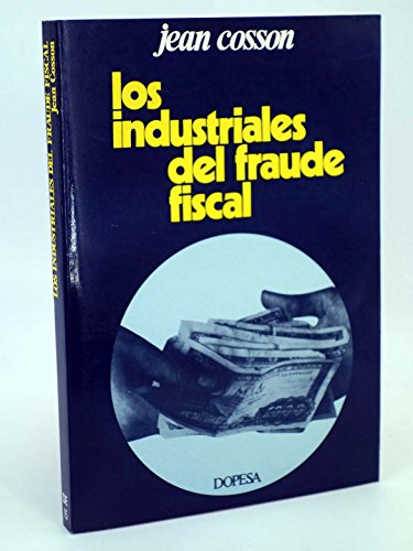9788472352339: Los industriales del fraude fiscal [Tapa blanda] by Cosson, Jean