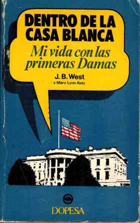 Stock image for Dentro de la Casa Blanca - Mi Vida con las Primeras Damas for sale by Hamelyn