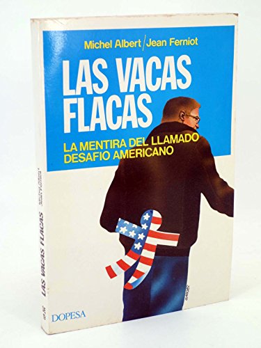 Stock image for Las Vacas Flacas. la Mentira Del Llamado Desafo Americano for sale by Hamelyn