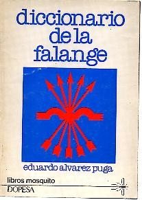 Imagen de archivo de Diccionario de la falange (Libros Mosquito ; 5) (Spanish Edition) a la venta por Iridium_Books
