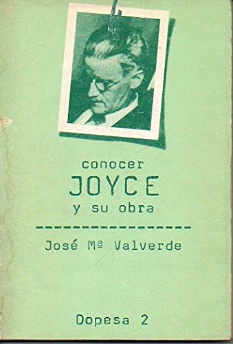 Conocer Joyce y su obra (ColeccioÌn Conocer ; 11) (Spanish Edition) (9788472353510) by Valverde, JoseÌ MariÌa