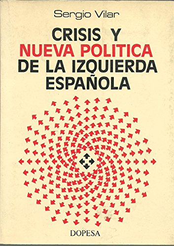 Beispielbild fr Crisis y Nueva Poltica de la Izquierda Espaola zum Verkauf von Hamelyn