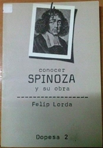 Beispielbild fr CONOCER SPINOZA Y SU OBRA zum Verkauf von Librera Races