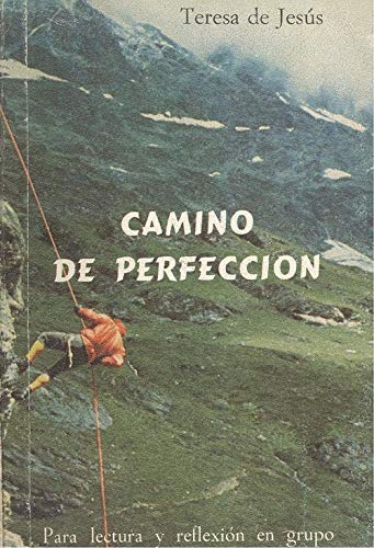 Camino de perfeccioÌn (Santa Teresa) (Spanish Edition) (9788472391178) by Teresa