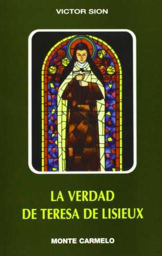 Beispielbild fr La Verdad de Teresa de Lisieux (Karmel) (Spanish Edition) zum Verkauf von Iridium_Books