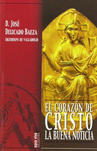 Imagen de archivo de CORAZON DE CRISTO LA BUENA NOTICIA a la venta por Siglo Actual libros