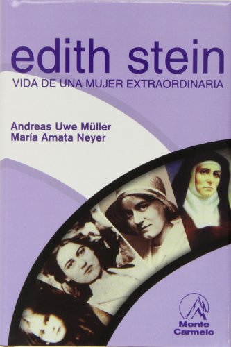 Imagen de archivo de Edith Stein. Vida de una mujer extraordinaria, Biografa. Traduccin del alemn por Constantino Ruiz-Garrido a la venta por El Rincn de Hugo