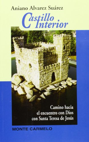 Beispielbild fr Castillo interior : camino hacia el encuentro con Dios con Santa Teresa de Jess (Karmel) zum Verkauf von medimops