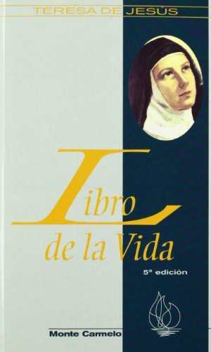 Beispielbild fr LIBRO DE LA VIDA TERESA DE JESUS (5 EDICION) zum Verkauf von Siglo Actual libros