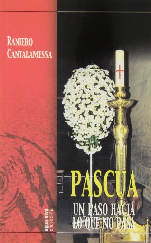 Imagen de archivo de PASCUA, UN PASO HACIA LO QUE NO PASA a la venta por Zilis Select Books