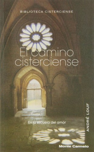 Beispielbild fr El camino cisterciense: En la escuela del amor zum Verkauf von Ammareal