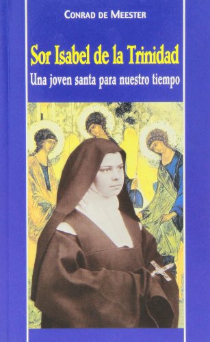 Imagen de archivo de SOR ISABEL DE LA TRINIDAD/UNA JOVEN SANTA. a la venta por Siglo Actual libros