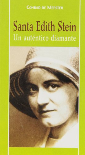 Imagen de archivo de SANTA EDITH STEIN/UN AUTENTICO DIAMANTE a la venta por Siglo Actual libros