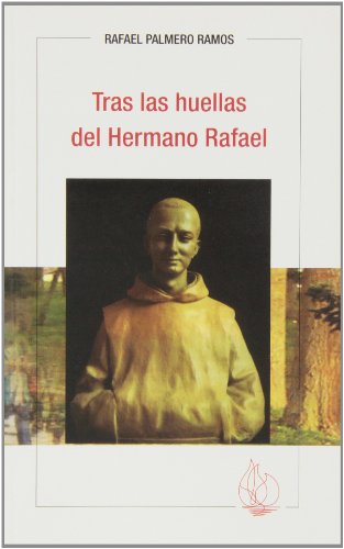 Imagen de archivo de TRAS LAS HUELLAS DEL HERMANO RAFAEL a la venta por Hilando Libros