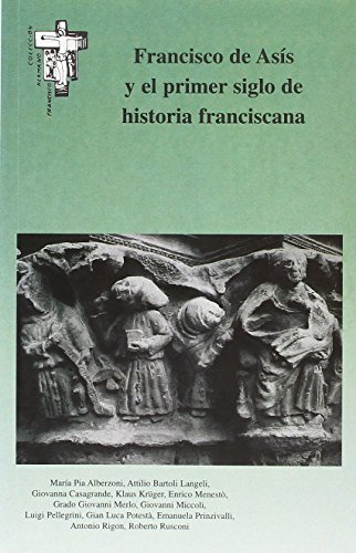 Beispielbild fr Francisco de Ass y el primer siglo de historia franciscana zum Verkauf von Agapea Libros