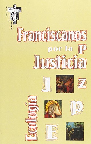 Stock image for Franciscanos por la justicia, la paz, la ecologa for sale by AG Library