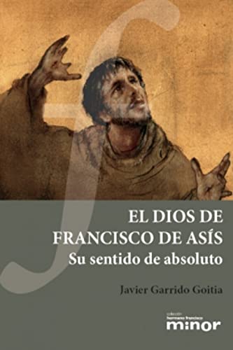 Imagen de archivo de El Dios de Francisco de Ass a la venta por Agapea Libros