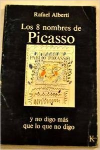 Los ocho nombres de Picasso (9788472450301) by Alberti, Rafael