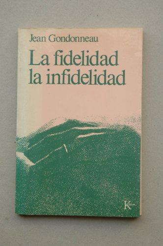 Stock image for La Fidelidad La Infidelidad for sale by Librera 7 Colores