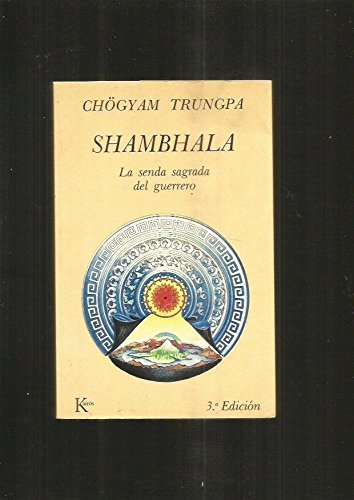 Imagen de archivo de SHAMBHALA. LA SENDA SAGRADA DEL GUERRERO (Barcelona, 1986) a la venta por ThriftBooks-Dallas