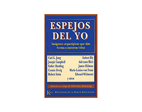 Stock image for Espejos del Yo: Imágenes arquetpicas que dan forma a nuestras vidas (Spanish Edition) for sale by ThriftBooks-Atlanta