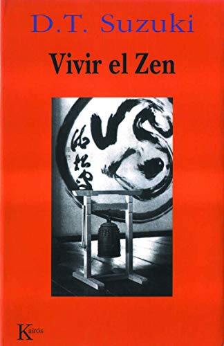 9788472453043: Vivir el Zen: Historia y prctica del budismo zen (Sabidura Perenne)