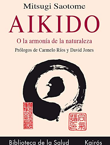 9788472453067: Aikido: O la armona de la naturaleza
