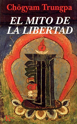 9788472453494: El mito de la libertad y el camino de la meditacin