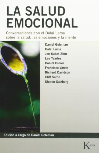 La salud emocional: Conversaciones con el Dalai Lama sobre la salud, las emociones y la mente (Spanish Edition) (9788472453951) by Goleman, Daniel