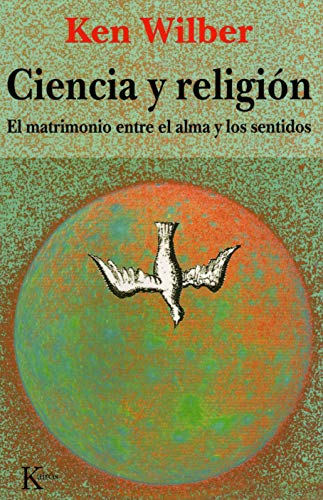 9788472454101: Ciencia y religin: El matrimonio entre el alma y los sentidos (Sabidura Perenne)