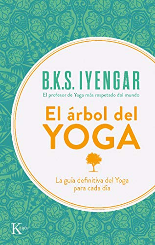 9788472454132: El rbol del yoga: La gua definitiva del Yoga para cada da (Sabidura Perenne)
