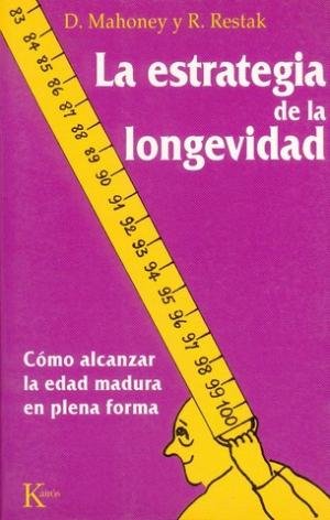 Stock image for La estrategia de la longevidad : cmo alcanzar la edad madura en plena forma (Autoayuda) for sale by medimops