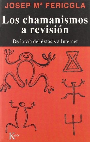 Beispielbild fr Los chamanismos a revision: De la via del extasis a Internet (Spanish Edition) zum Verkauf von Bookmans