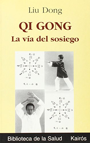 Beispielbild fr Qi Gong: La va del sosiego (Spanish Edition) zum Verkauf von HPB-Diamond