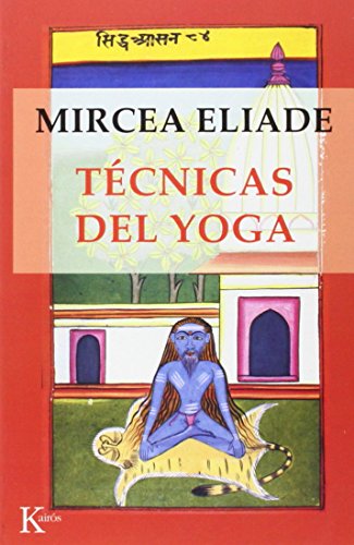 TÃ©cnicas del yoga (9788472454767) by Eliade, Mircea