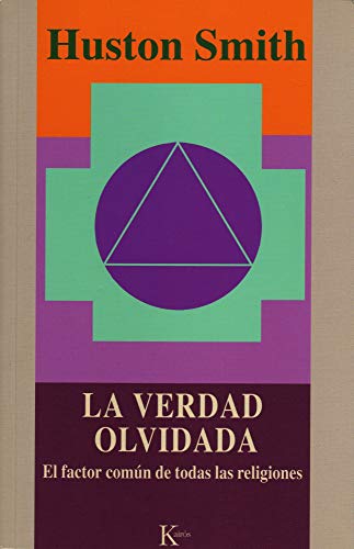 Imagen de archivo de LA VERDAD OLVIDADA: El factor comun de todas las religiones. a la venta por KALAMO LIBROS, S.L.