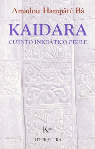 9788472455207: Kaidara: Cuento inicitico peule (Literatura)