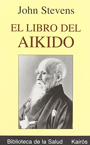 El libro del Aikido (9788472455238) by Stevens, John