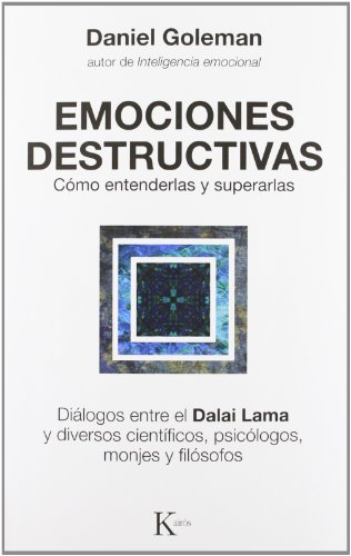 9788472455429: Emociones Destructivas / Destructive Emotions: Como Entenderlas Y Superarlas / A Scientific Dialogue with the Dalai Lama