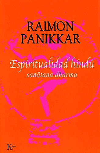 Imagen de archivo de Espiritualidad Hindú: Sanatana Dharma a la venta por ThriftBooks-Dallas