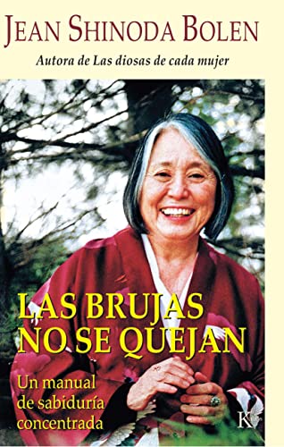 Stock image for Las Brujas No Se Quejan/ Crones Don't Whine: Concentrated Wisdom for Juicy Women: Un Manual De Sabiduria Concentrada/ Concentrated Wisdom for Juicy Women for sale by Revaluation Books