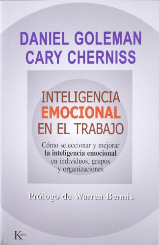 Stock image for Inteligencia Emocional en el Trabajo : Como Seleccionar y Mejorar la Inteligencia Emocional en Individuos, Grupos y Organizaciones for sale by Better World Books: West