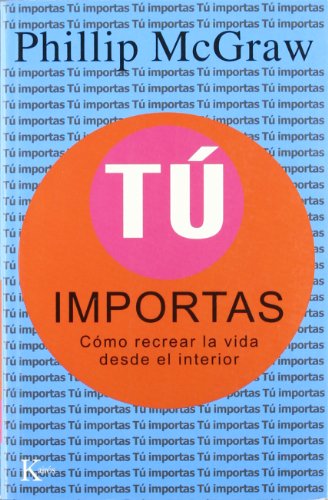 Beispielbild fr T Importas : Cmo Recrear la Vida Desde el Interior zum Verkauf von Better World Books