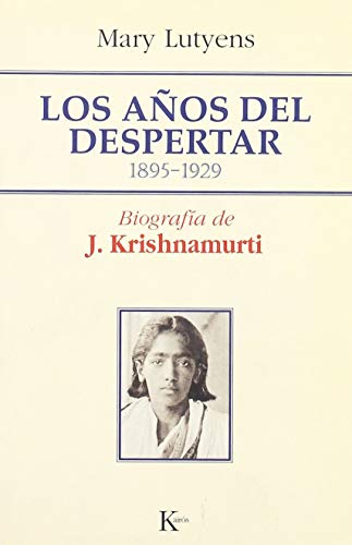 9788472455986: Los aos del despertar: 1895 - 1929 Biografa de J. Krishnamurti