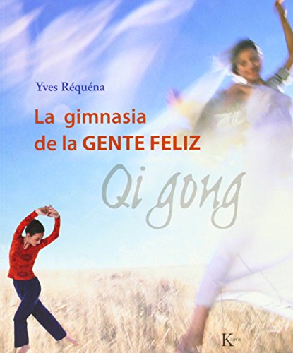 9788472456143: La gimnasia de la gente felz: Qi Gong