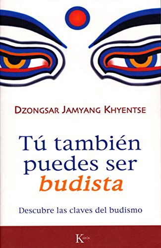 9788472456570: T tambin puedes ser budista: Descubre las claves del budismo (Sabiduria Perenne) (Spanish Edition)