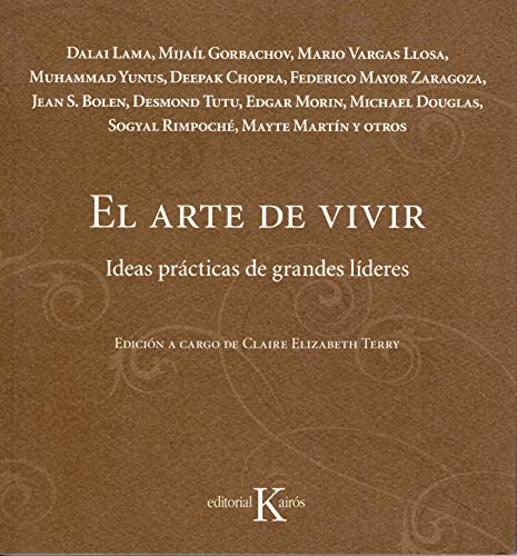 Imagen de archivo de El arte de vivir : ideas prcticas de grandes lderes. Edicin a cargo de Claire Elizabeth Terry a la venta por Librera Monte Sarmiento