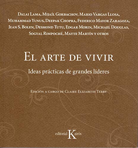 Stock image for El arte de vivir : ideas prcticas de grandes lderes. Edicin a cargo de Claire Elizabeth Terry for sale by Librera Monte Sarmiento