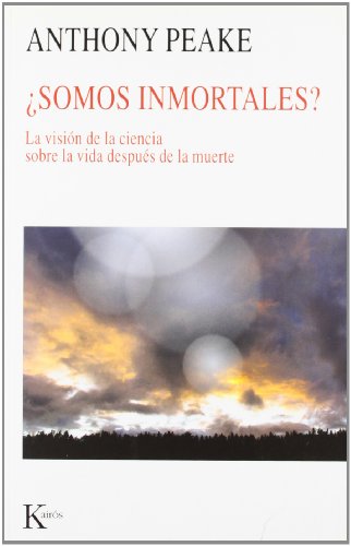 Â¿Somos inmortales?: La visiÃ³n de la ciencia sobre la vida despuÃ©s de la muerte (Spanish Edition) (9788472457119) by Peake, Anthony